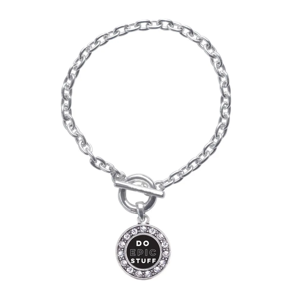 Silver Do Epic Stuff Circle Charm Toggle Bracelet